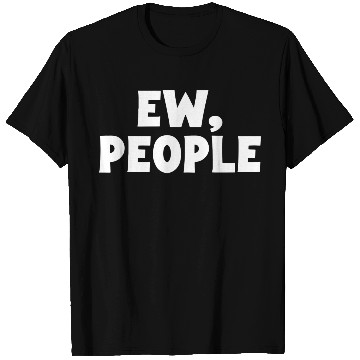 Discover Ew People T Shirts