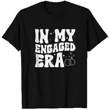 Discover Funny Engagement In My Engaged Era Groovy Wedding T Shirts