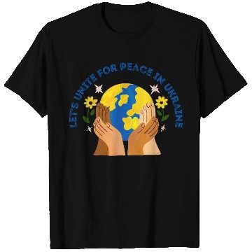 Discover Lets Unite For Peace In Ukraine T Shirts