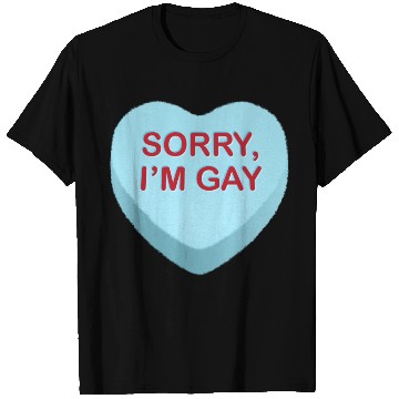 Discover Sorry I m Gay Candy Heart T Shirts