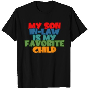 Discover My Son In Law Is My Favorite Child 2 T Shirts