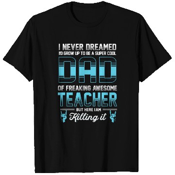 Discover Super Cool Dad Freaking Awesome Teacher T Shirts
