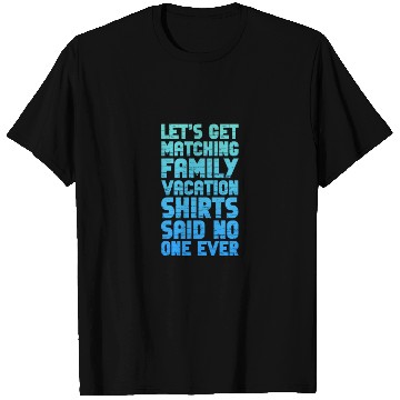 Discover Let's Get Matching Family Vacation T Shirts