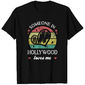 Discover Someone In Hollywood Loves Me Florida Fl Funny T Shirts