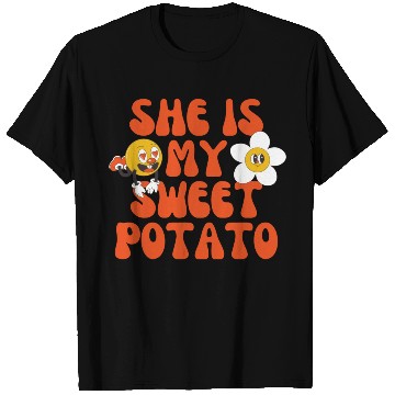 Discover she is my sweet potato T Shirts