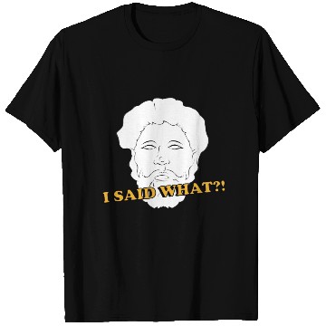 Discover I Said What Philosophy Socrates Teacher Reading T Shirts