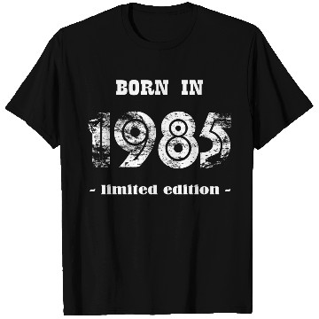 Discover BORN IN 1985 - limited edition T Shirts