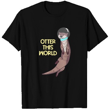 Discover Otter This World T Shirts