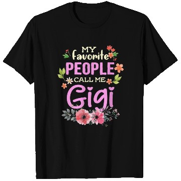 Discover My Favorite People Call Me Gigi T Shirts