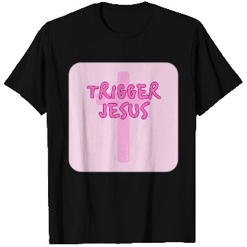 Discover Trigger Jesus Affirmation By Abby Anime(c) T Shirts