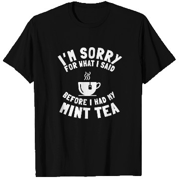 Discover Cool Mint Tea Lover Saying T Shirts