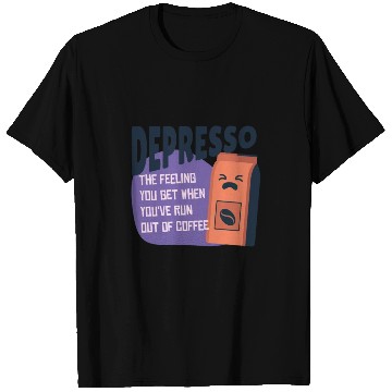 Discover Depresso Coffee T Shirts