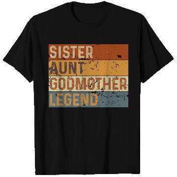 Discover Sister Aunt Godmother Legend T Shirts