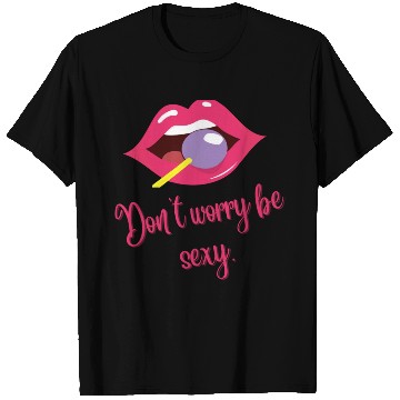 Discover Be sexy T Shirts