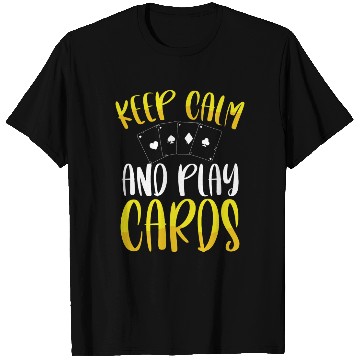 Discover Keep Calm And Play Cards T Shirts