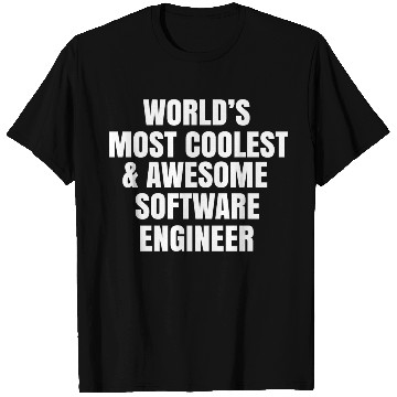 Discover World s Most Coolest And Awesome Software Engineer T Shirts