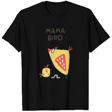 Discover Mama Bird T Shirts