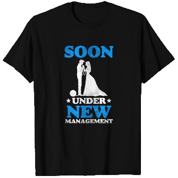 Discover Soon Under New Management Wedding Manager Couple T Shirts