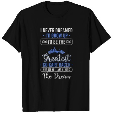 Discover Kart Driver Racing Race T Shirts