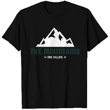 Discover The Mountains Are Calling T Shirts