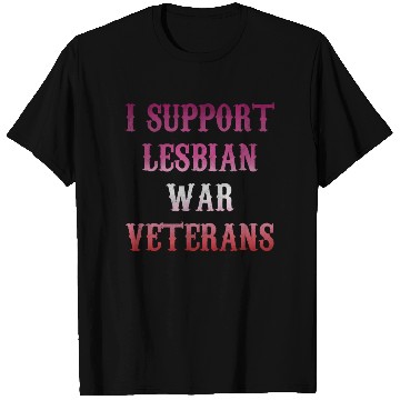 Discover I support lesbian war veterans T Shirts