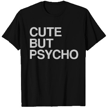 Discover But Psycho Geek Beautiful Crazy Beautiful Crazy T Shirts