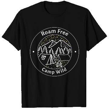 Discover Roam Free Camp Wild; Camping T Shirts