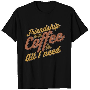 Discover Friendship and Coffee is all I need 80s T Shirts