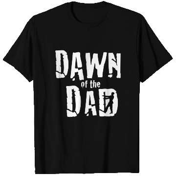 Discover Father's Day Dawn Of The Dad Apocolypse Zombie Pop T Shirts