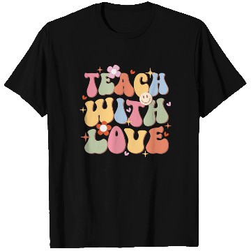 Discover Teach With Love, Back To School T Shirts