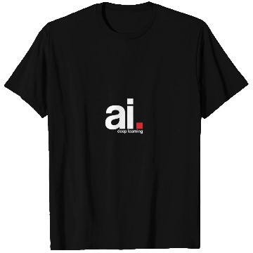 Discover Ai, Deep Learning T Shirts
