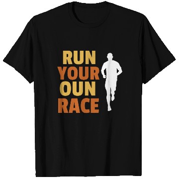Discover Run your own race, Race walking T Shirts