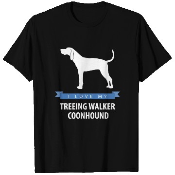 Discover I Love My Treeing Walker Coonhound T Shirts