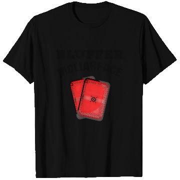 Discover Bluffer Mcliarface Poker Game Cards Player T Shirts