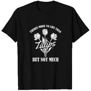 Discover Tulip Gardening Tulips T Shirts