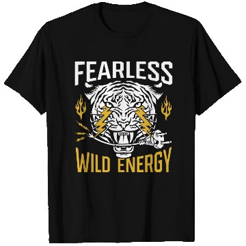 Discover Fearless. Wild energy. T Shirts