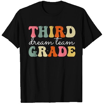 Discover Third Grade Dream Team Back To School T Shirts
