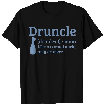 Discover Druncle Drunk uncle like a normal uncle T Shirts