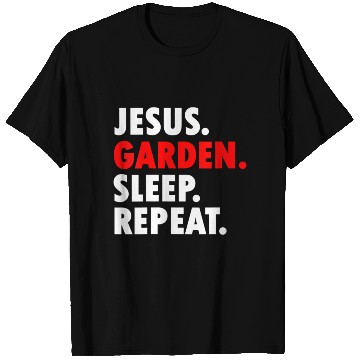 Discover Jesus Garden Sleep Repeat - Novelty Hobby T Shirts