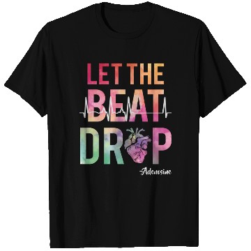 Discover Let The Beat Drop Adenosine Best Nurse Saying Rn T Shirts