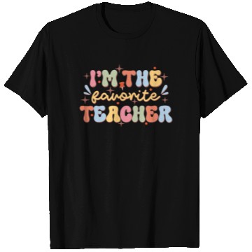 Discover I'm The Favorite Teacher, Back To School T Shirts