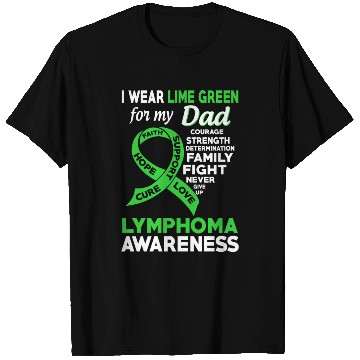 Discover I Wear Lime Green For My Dad Lymphoma Awareness T Shirts