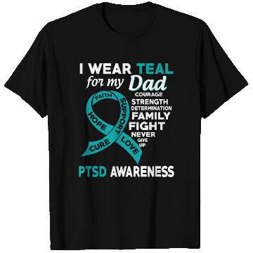 Discover I Wear Teal For My Dad Ptsd Awareness T Shirts