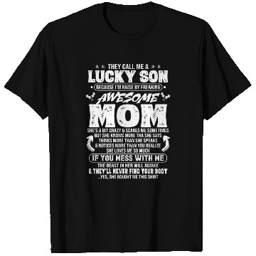 Discover I m A Lucky Son Because I m Raised By A Freaking T Shirts