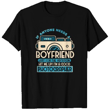 Discover If Anyone Needs A Boyfriend Just For The Vacation T Shirts