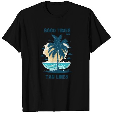 Discover Good times and tan lines. Cool summertime quote. T Shirts