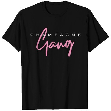 Discover Champagne Gang T Shirts