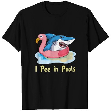 Discover I pee in pools shark on flamingo float T Shirts