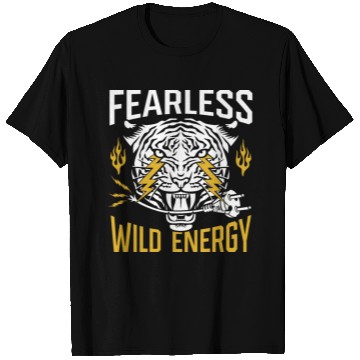 Discover Fearless. Wild energy. T Shirts