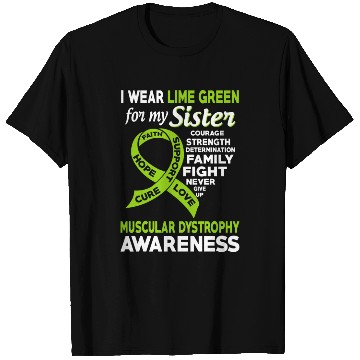 Discover I Wear Lime Green For My Sister Muscular Dystrophy T Shirts